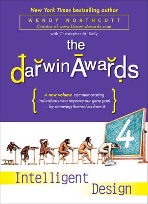 The Darwin Awards 4 : Intelligent Design