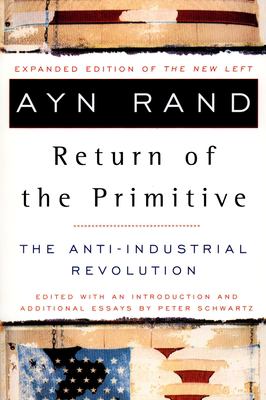 The Return of the Primitive : The Anti-Industrial Revolution