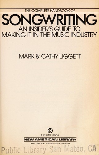 The Complete Handbook of Songwriting : An Insider's Guide to Making It in the Music Industry