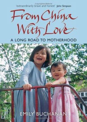 From China with Love : A Long Road to Motherhood