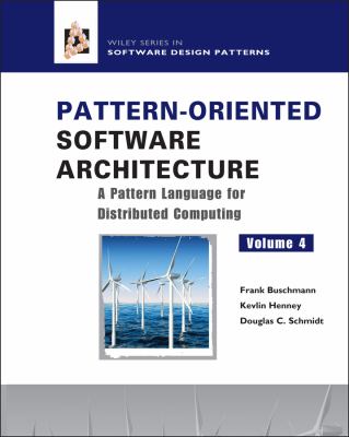 Pattern-Oriented Software Architecture, a Pattern Language for Distributed Computing Vol. 4