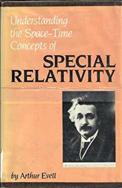 Understanding the Space-Time Concepts of Special Relativity