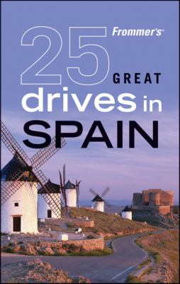 Frommer's 25 Great Drives in Spain