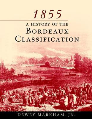 1855: a History of the Bordeaux Classification