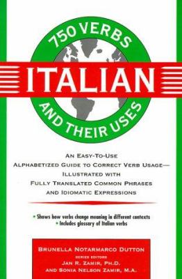 750 Italian Verbs and Their Uses