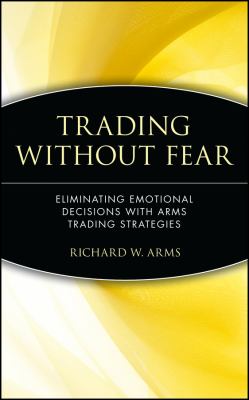 Trading Without Fear : Eliminating Emotional Decisions with Arms Trading Strategies