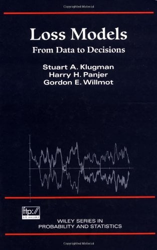 Loss Models : From Data to Decisions