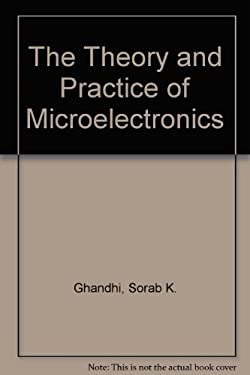 Theory and Practice of Microelectronics
