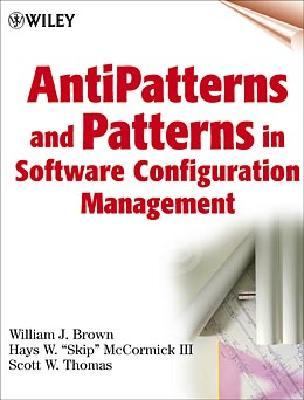 AntiPatterns and Patterns in Software Configuration Management