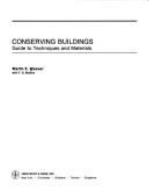 Conserving Buildings : A Guide to Techniques and Materials
