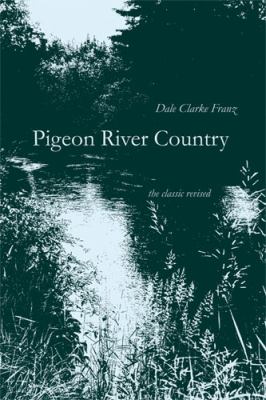 Pigeon River Country : A Michigan Forest