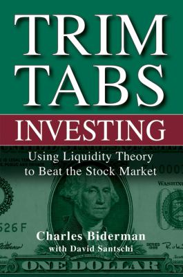TrimTabs Investing : Using Liquidity Theory to Beat the Stock Market