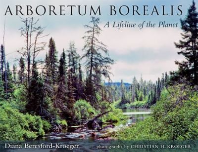Arboretum Borealis : A Lifeline of the Planet