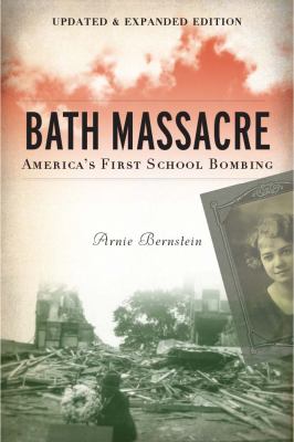 Bath Massacre, New Edition : America's First School Bombing