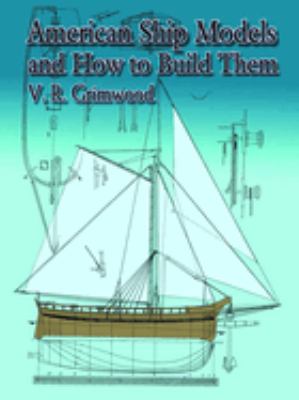 American Ship Models and How to Build Them