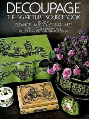Decoupage : The Big Picture Sourcebook