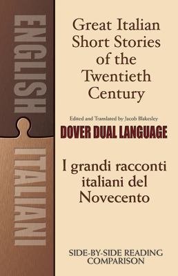 Great Italian Short Stories of the Twentieth Century / I Grandi Racconti Italiani Del Novecento : A Dual-Language Book
