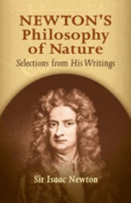 Newton's Philosophy of Nature : Selections from His Writings