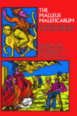 The Malleus Maleficarum : Of Heinrich Kramer and James Sprenger