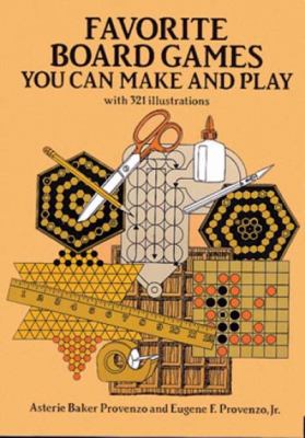 Favorite Board Games : You Can Make and Play