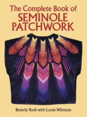 The Complete Book of Seminole Patchwork