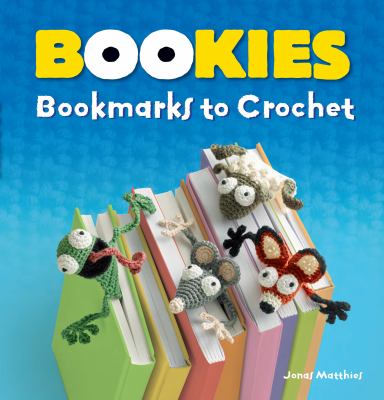 Bookies : Bookmarks to Crochet