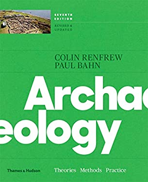 Archaeology : Theories, Methods, Practice