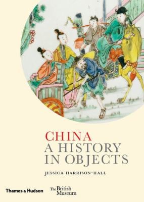 China : A History in Objects
