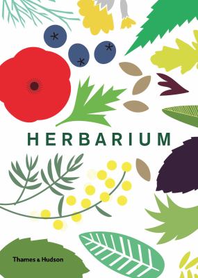 Herbarium : One Hundred Herbs · Grow · Cook · Heal