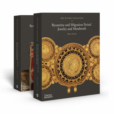 The Wyvern Collection : Byzantine and Migration Period Jewelry and Metalwork