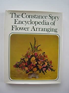 Constance Spry's Encyclopedia of Flower Arranging and Indoor Plant Decoration