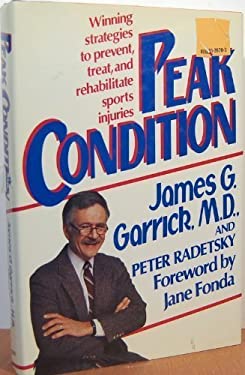 Peak Condition : Winning Strategies to Prevent, Treat and Rehabilitate All Sports Injuries