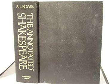 The Annotated Shakespeare : The Comedies, Histories, Sonnets and Other Poems, Tragedies and Romances; Complete