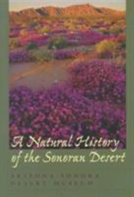 A Natural History of the Sonoran Desert : Revised and Updated Edition