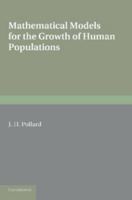 Mathematical Models for the Growth of Human Populations