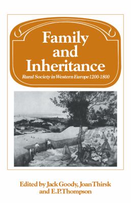 Family and Inheritance : Rural Society in Western Europe, 1200-1800