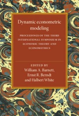 Dynamic Econometric Modeling : Proceedings of the Third International Symposium in Economic Theory and Econometrics