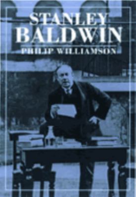 Stanley Baldwin : Conservative Leadership and National Values
