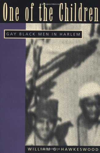 One of the Children : Gay Black Men in Harlem