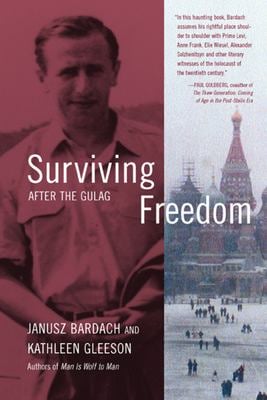 Surviving Freedom : After the Gulag