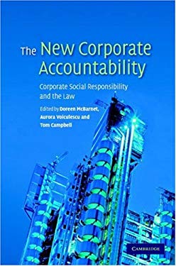 The New Corporate Accountability : Corporate Social Responsibility and the Law