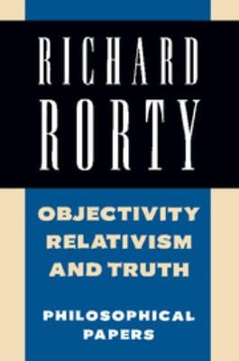 Objectivity, Relativism, and Truth Vol. 1 : Philosophical Papers