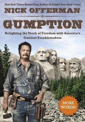 Gumption : Relighting the Torch of Freedom with America's Gutsiest Troublemakers