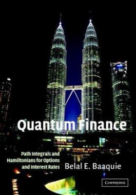 Quantum Finance : Path Integrals and Hamiltonians for Options and Interest Rates