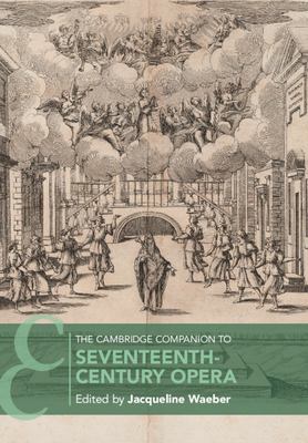 The Cambridge Companion to Early Opera, 1600-1750