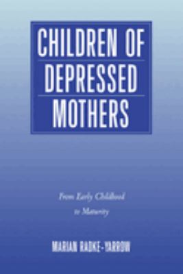 Children of Depressed Mothers : From Early Childhood to Maturity