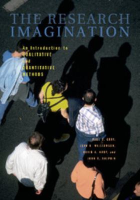 The Research Imagination : An Introduction to Qualitative and Quantitative Methods