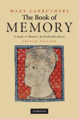 The Book of Memory : A Study of Memory in Medieval Culture