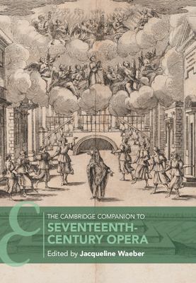 The Cambridge Companion to Early Opera, 1600-1750
