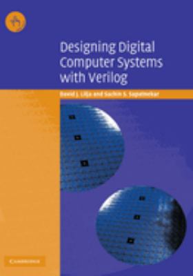 Designing Digital Computer Systems with Verilog